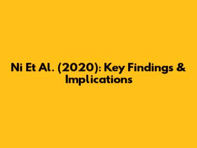 Ni Et Al. (2020): Key Findings & Implications