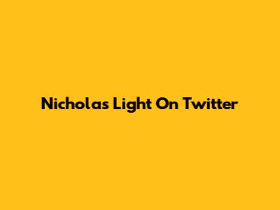 Nicholas Light On Twitter
