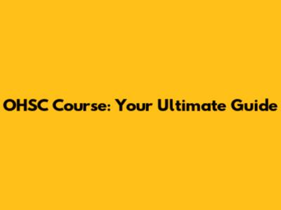 OHSC Course: Your Ultimate Guide
