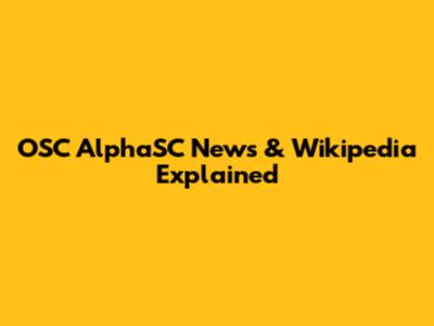 OSC AlphaSC News & Wikipedia Explained
