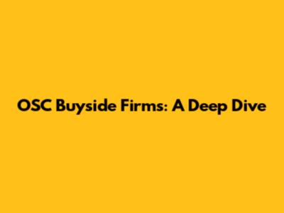 OSC Buyside Firms: A Deep Dive