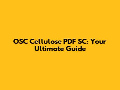OSC Cellulose PDF SC: Your Ultimate Guide