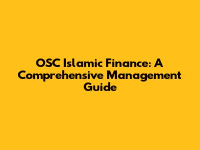 OSC Islamic Finance: A Comprehensive Management Guide