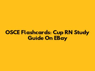 OSCE Flashcards: Cup RN Study Guide On EBay
