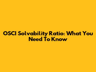 OSCI Solvability Ratio: What You Need To Know