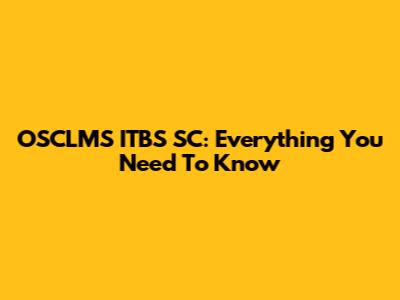 OSCLMS ITBS SC: Everything You Need To Know
