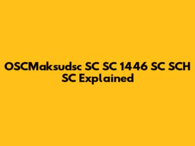 OSCMaksudsc SC SC 1446 SC SCH SC Explained