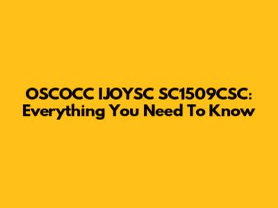 OSCOCC IJOYSC SC1509CSC: Everything You Need To Know