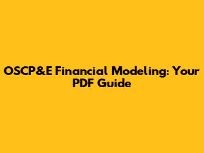OSCP&E Financial Modeling: Your PDF Guide