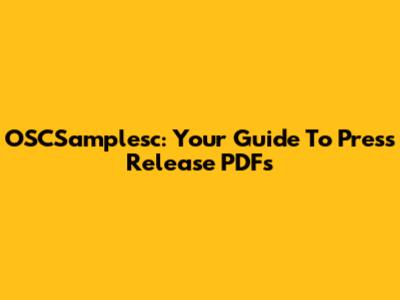 OSCSamplesc: Your Guide To Press Release PDFs