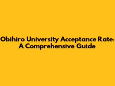 Obihiro University Acceptance Rate: A Comprehensive Guide