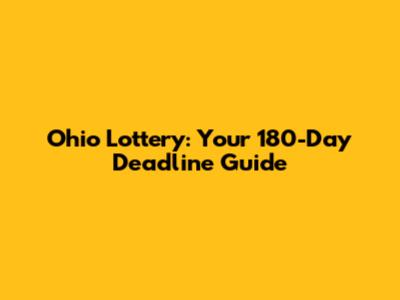 Ohio Lottery: Your 180-Day Deadline Guide