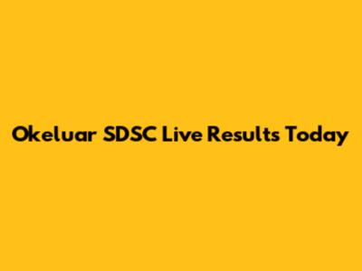 Okeluar SDSC Live Results Today