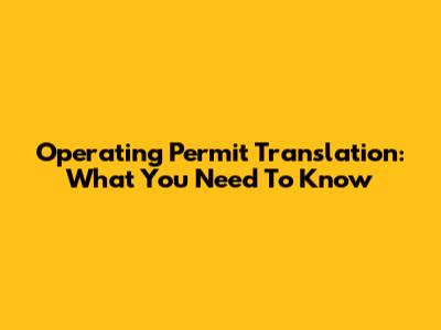 Operating Permit Translation: What You Need To Know