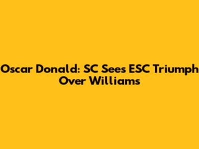 Oscar Donald: SC Sees ESC Triumph Over Williams