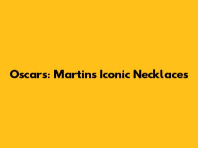 Oscars: Martin's Iconic Necklaces