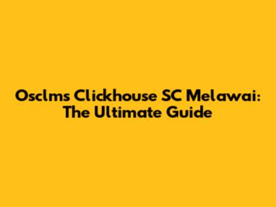 Osclms Clickhouse SC Melawai: The Ultimate Guide