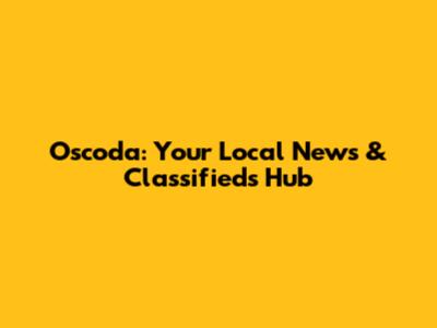 Oscoda: Your Local News & Classifieds Hub