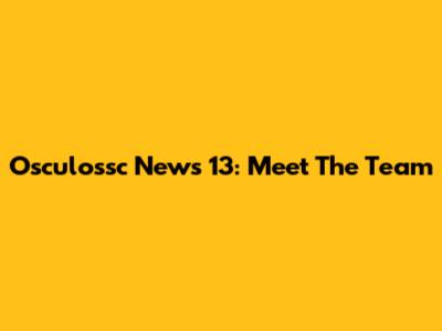 Osculossc News 13: Meet The Team