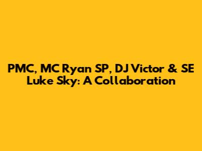 PMC, MC Ryan SP, DJ Victor & SE Luke Sky: A Collaboration