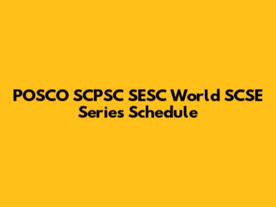 POSCO SCPSC SESC World SCSE Series Schedule