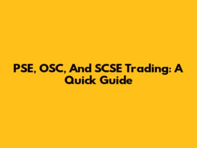 PSE, OSC, And SCSE Trading: A Quick Guide