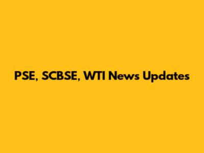 PSE, SCBSE, WTI News Updates