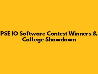 PSE IO Software Contest Winners & College Showdown