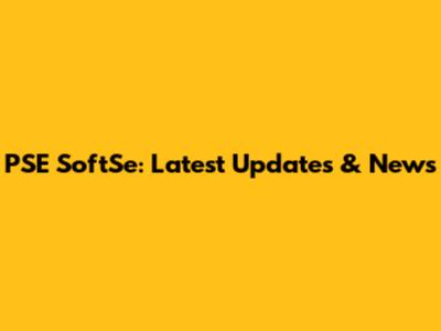 PSE SoftSe: Latest Updates & News