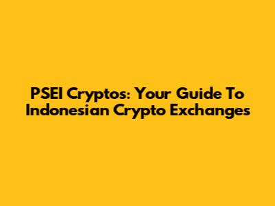 PSEI Cryptos: Your Guide To Indonesian Crypto Exchanges
