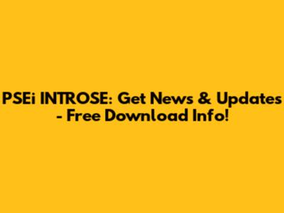 PSEi INTROSE: Get News & Updates - Free Download Info!