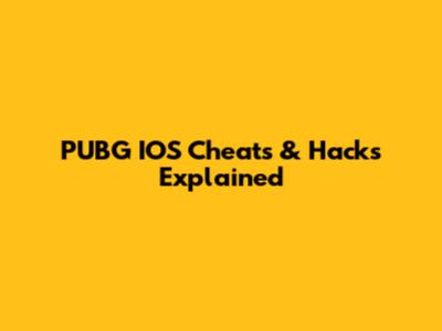 PUBG IOS Cheats & Hacks Explained