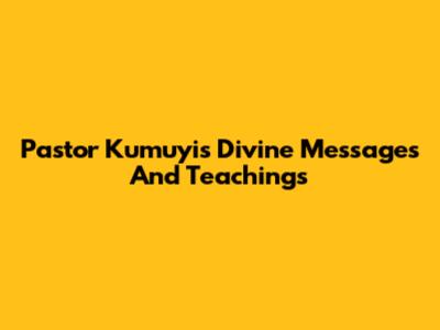 Pastor Kumuyi's Divine Messages And Teachings