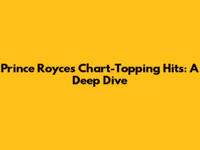 Prince Royce's Chart-Topping Hits: A Deep Dive