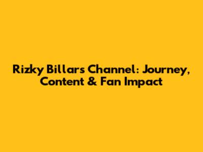 Rizky Billar's Channel: Journey, Content & Fan Impact