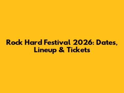 Rock Hard Festival 2026: Dates, Lineup & Tickets