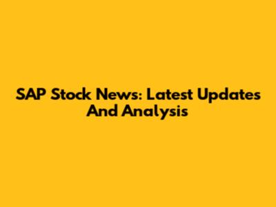 SAP Stock News: Latest Updates And Analysis