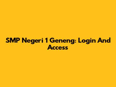 SMP Negeri 1 Geneng: Login And Access