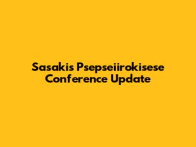 Sasaki's Psepseiirokisese Conference Update
