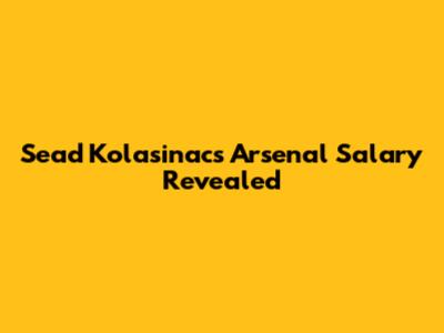 Sead Kolasinac's Arsenal Salary Revealed