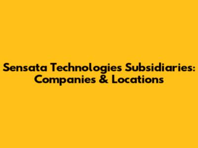 Sensata Technologies Subsidiaries: Companies & Locations