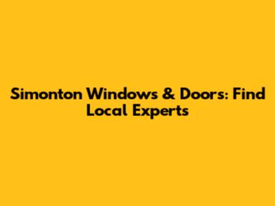 Simonton Windows & Doors: Find Local Experts