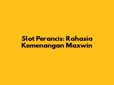 Slot Perancis: Rahasia Kemenangan Maxwin