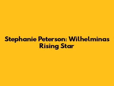 Stephanie Peterson: Wilhelmina's Rising Star