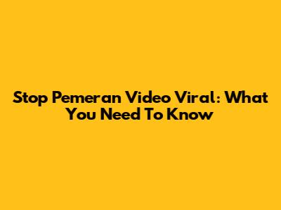 Stop Pemeran Video Viral: What You Need To Know