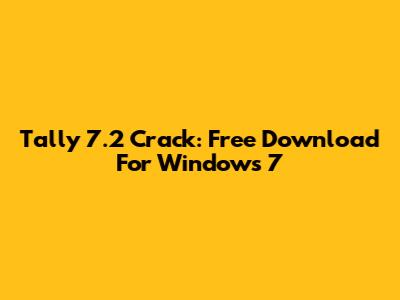 Tally 7.2 Crack: Free Download For Windows 7
