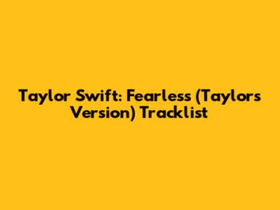 Taylor Swift: Fearless (Taylor's Version) Tracklist