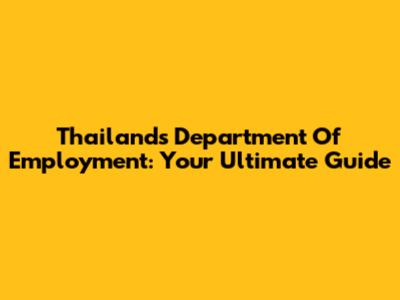 Thailand's Department Of Employment: Your Ultimate Guide