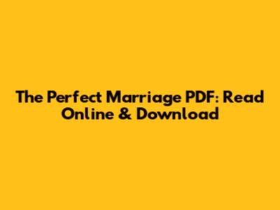 The Perfect Marriage PDF: Read Online & Download