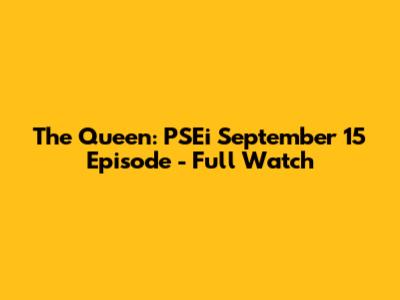 The Queen: PSEi September 15 Episode - Full Watch